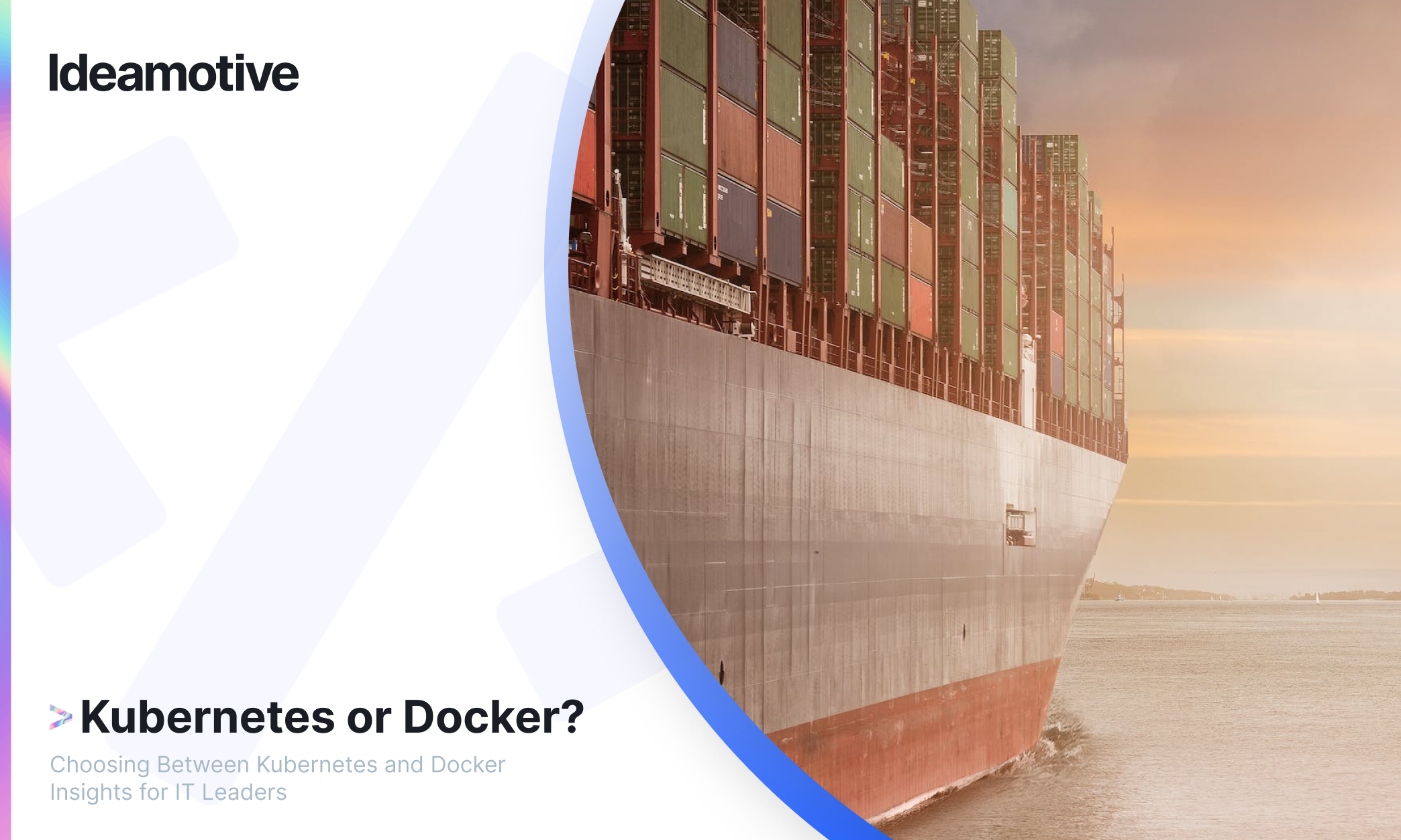 Choosing Between Kubernetes and Docker: Insights for IT Leaders