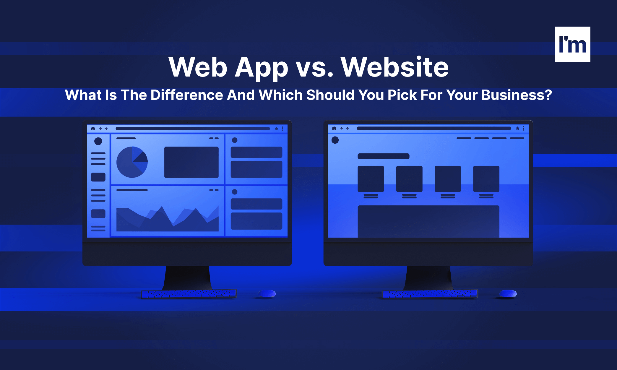 Difference between Website & Web Application - Which Will Suit You Better?